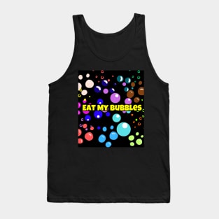 Eat My Bubbles Tank Top